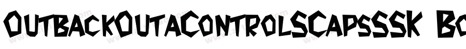 OutbackOutaControlSCapsSSK Bold字体转换